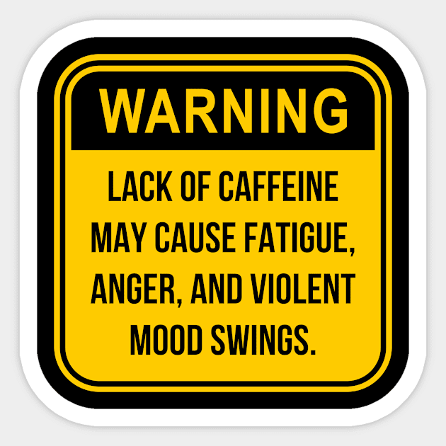 Warning lack of caffeine Sticker by Caregiverology